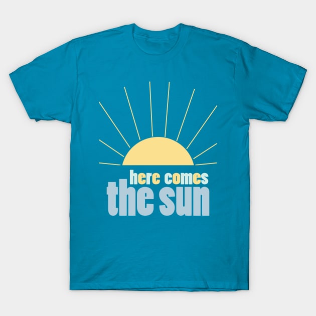 Here Comes the Sun 6 T-Shirt by littlemoondance